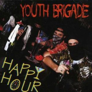 YOUTH BRIGADE - Happy Hour  CD