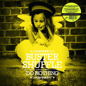 Buster Shuffle - Do Nothing  LP