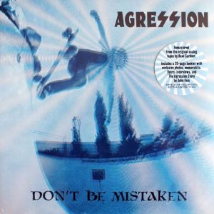 AGRESSION – Don’t Be Mistaken LP