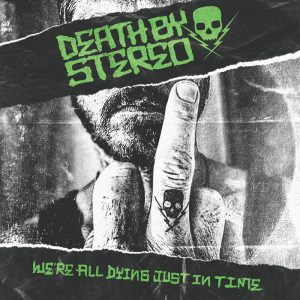 DEATH BY STEREO - We're All Dying Just In Time  CD