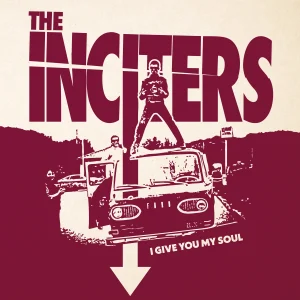 Inciters - I Give You My Soul LP