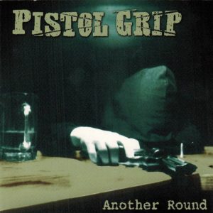 Pistol Grip ‎– Another Round  CD
