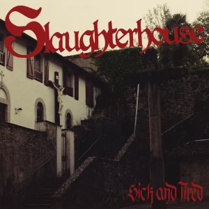 Slaughterhouse - Sick And Tired  LP