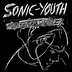 Sonic Youth - Confusion Is Sex  LP