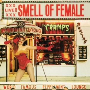 Cramps - Smell Of Female CD
