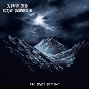 Live By The Sword - The Pagan Pantheon LP