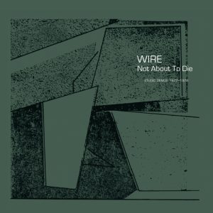 WIRE - Not About To Die  LP