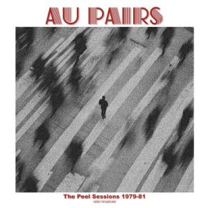 Au Pairs - Peel Sessions 1979-81  LP