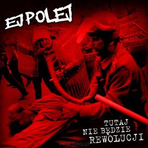 EJ POLEJ - Tutaj nie będzie rewolucji  LP