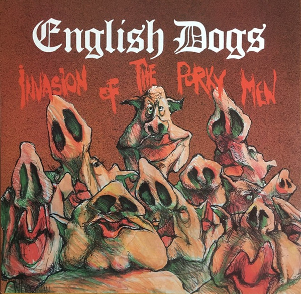 ENGLISH DOGS - Invasion Of The Porky Men LP