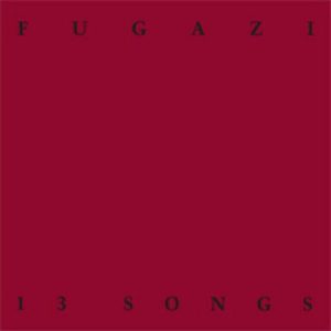 FUGAZI - 13 songs  CD
