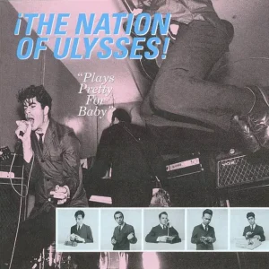 Nation Of Ulysses - Plays Pretty For Baby..  CD