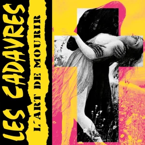 Les Cadavres - L'Art de Mourir  LP