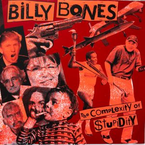 BILLY BONES - Complexity Of Stupidity LP