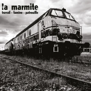 La Marmite - Travail Famine Patrouille  LP