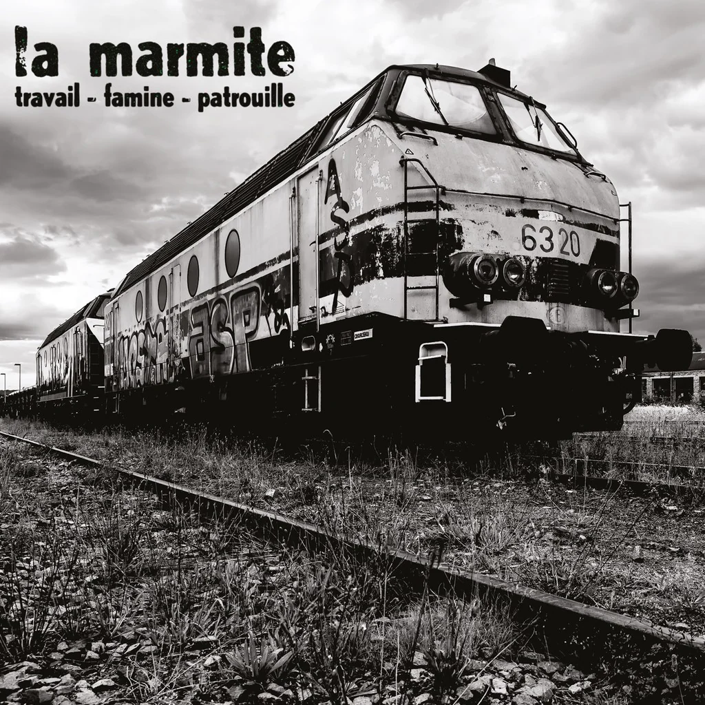 La Marmite - Travail Famine Patrouille LP