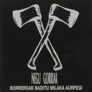 Negu Gorriak - Borreroak Baditu Milaka Aurpegi  2LP