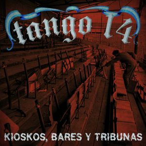 TANGO 14 - Kioskos, Bares y Tribunas  LP