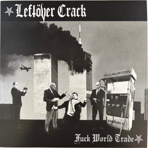 LEFTOVER CRACK - Fuck World Trade   LP