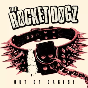 Rocket Dogz - Out Of Cages!  LP