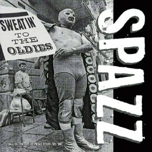 Spazz - Sweatin' To The Oldies   2LP