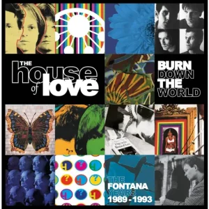 HOUSE OF LOVE - Burn Down The World, 8CD