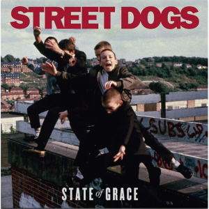 STREET DOGS - State of Grace  LP