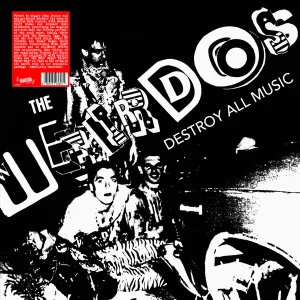 WEIRDOS -Destroy All Music LP