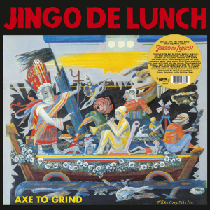 Jingo De Lunch - Axe to Grind  LP