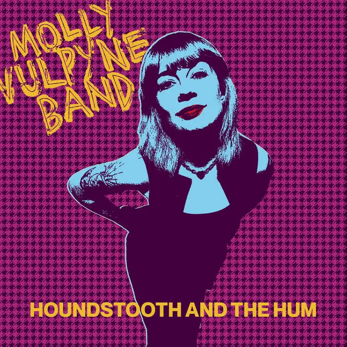 Molly Vulpyne Band – Houndstooth And The Hum LP