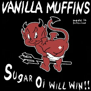 Vanilla Muffins - Sugar Oi Will Win!!! LP