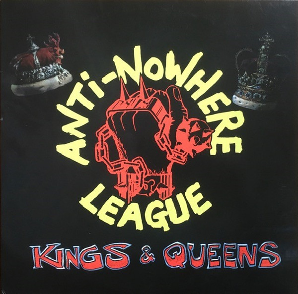 Anti-Nowhere League - Kings & Queens LP