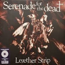 Leather Strip - Serenade For The Dead LP