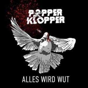 POPPERKLOPPER - Alles wird Wut CD