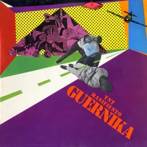 T.N.T. - Manifiesto Guernika 1983 LP
