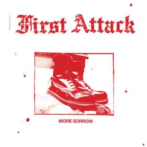 FIRST ATTACK - MORE SORROW LP (preorder)