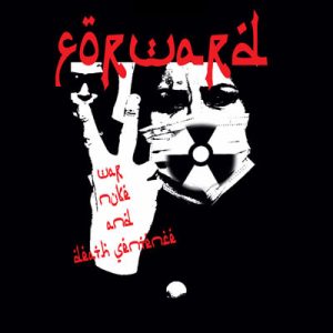 Forward – War Nuke And Death Sentence  LP