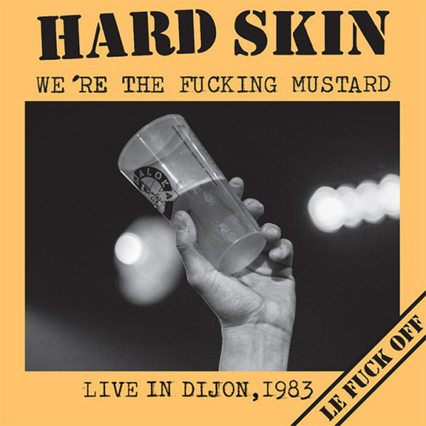 Hard Skin – We're The Fucking Mustard - Live In Dijon, 1983 LP