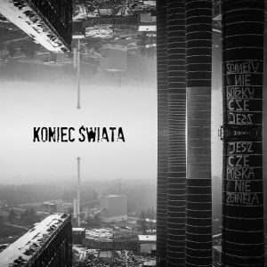 KONIEC ŚWIATA - Jeszcze Polska nie zginęła  CD