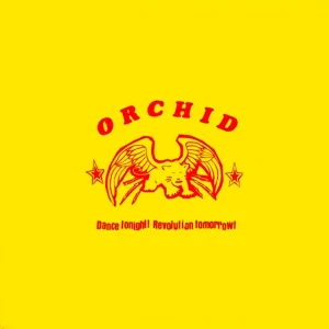 ORCHID - Dance Tonight, Revolution Tomorrow  10"