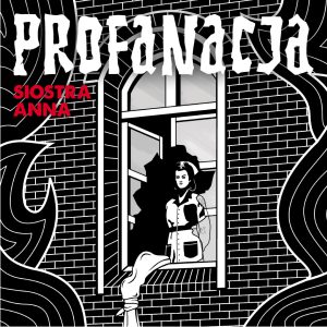 PROFANACJA – Siostra Anna  CD