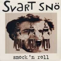 Svart Snö – Smock'n Roll  LP