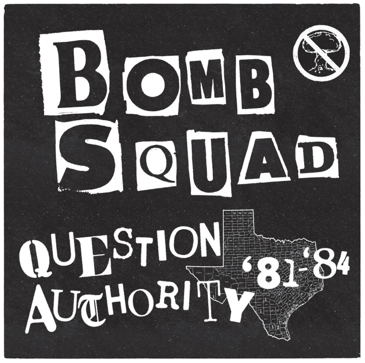 Bomb Squad - Question Authority '81 - '84 LP