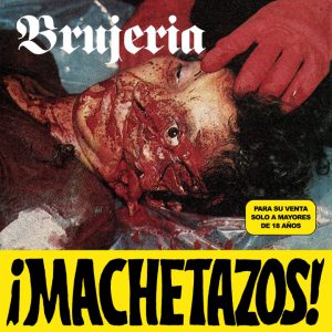 BRUJERIA - ¡Machetazos! EP
