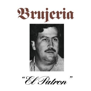 BRUJERIA - El Patron EP