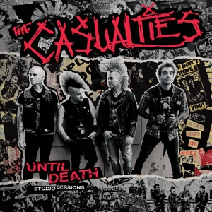 CASUALTIES - Until Death: Studio Sessions LP