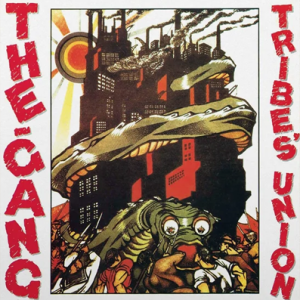 THE GANG – Tribes' Union LP