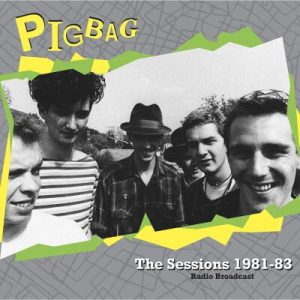 PIGBAG - THE SESSIONS 1981-83	LP