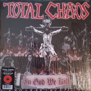 Total Chaos - In God We Kill LP