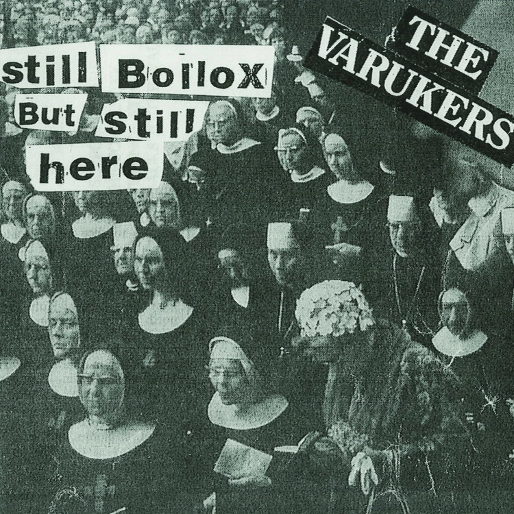 VARUKERS - Still Bollox but Still Here LP